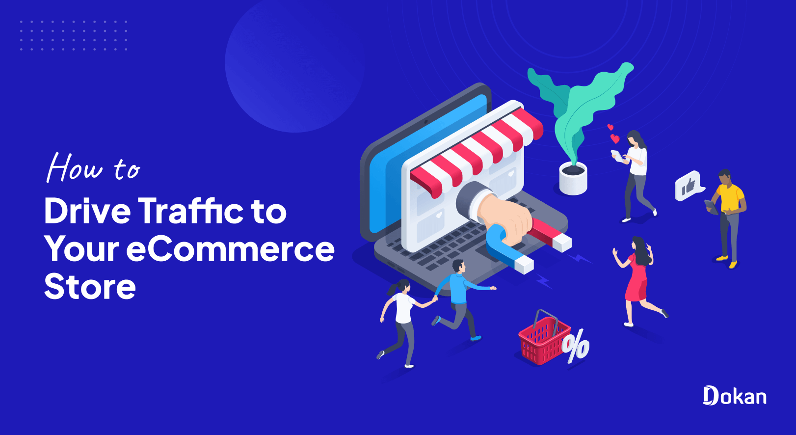 How to Drive Traffic to Your Ecommerce Site