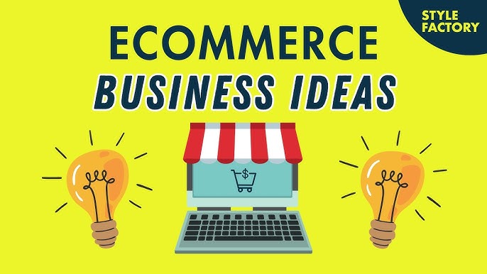 Ecommerce Business Ideas